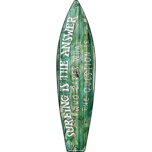Surfing Is The Answer Metal Surfboard Sign
