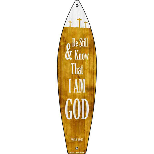 I Am God Psalm 46:10 Metal Surfboard Sign