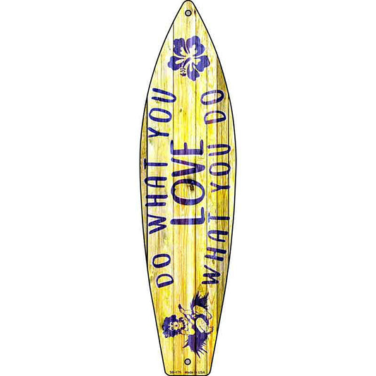 Do What You Love Metal Surfboard Sign