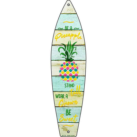 Be A Pineapple Metal Surfboard Sign