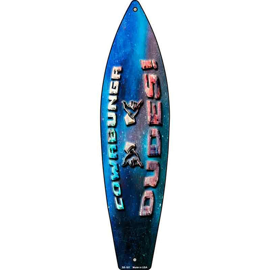 Cowabunga Dudes Metal Surfboard Sign