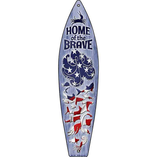Home of the Brave Metal Surfboard Sign