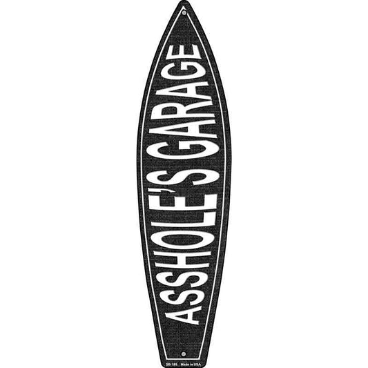 Assholes Garage Metal Surfboard Sign