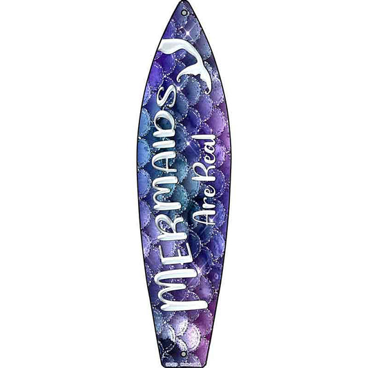 Mermaids are Real Metal Surfboard Sign