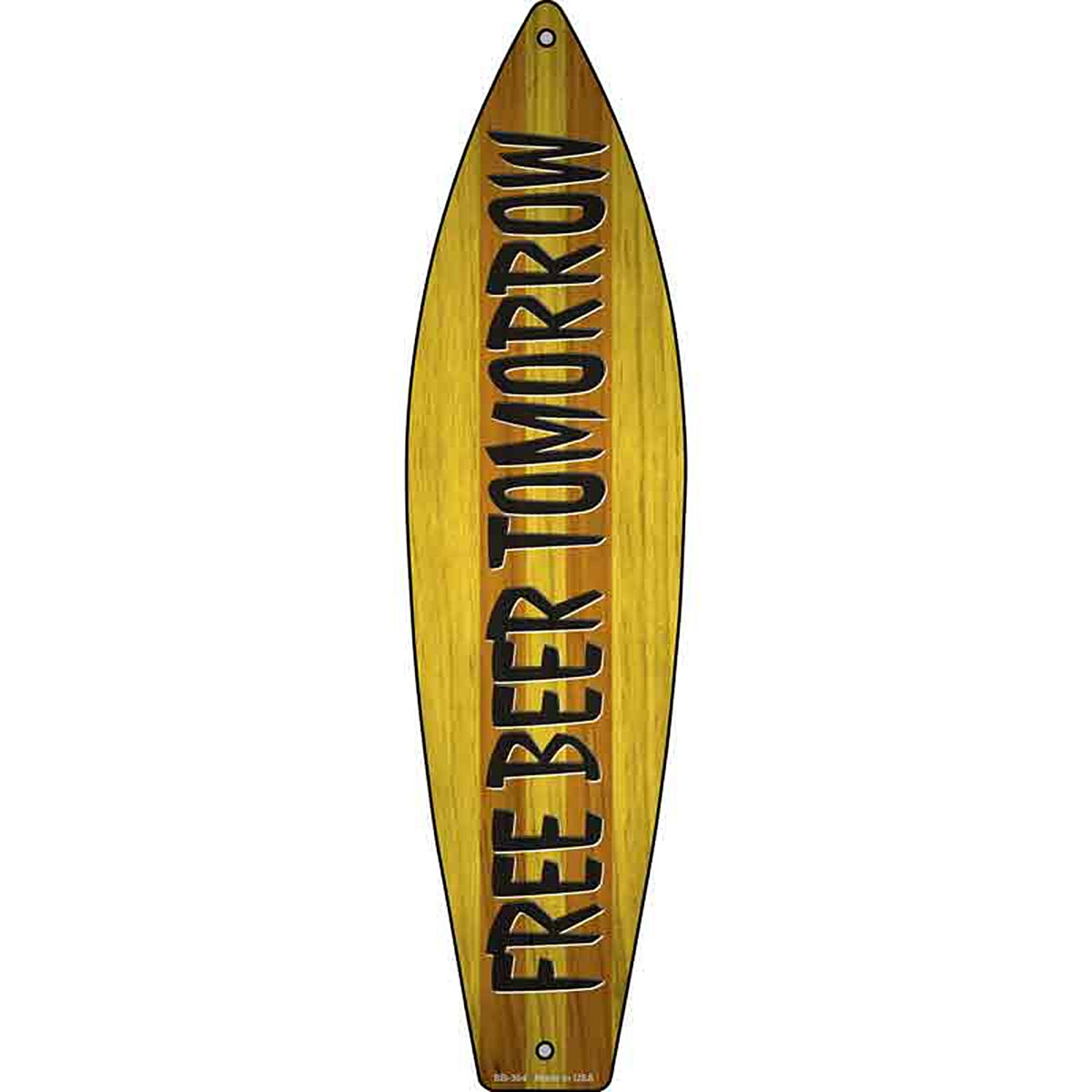 Free Beer Tomorrow Metal Surfboard Sign