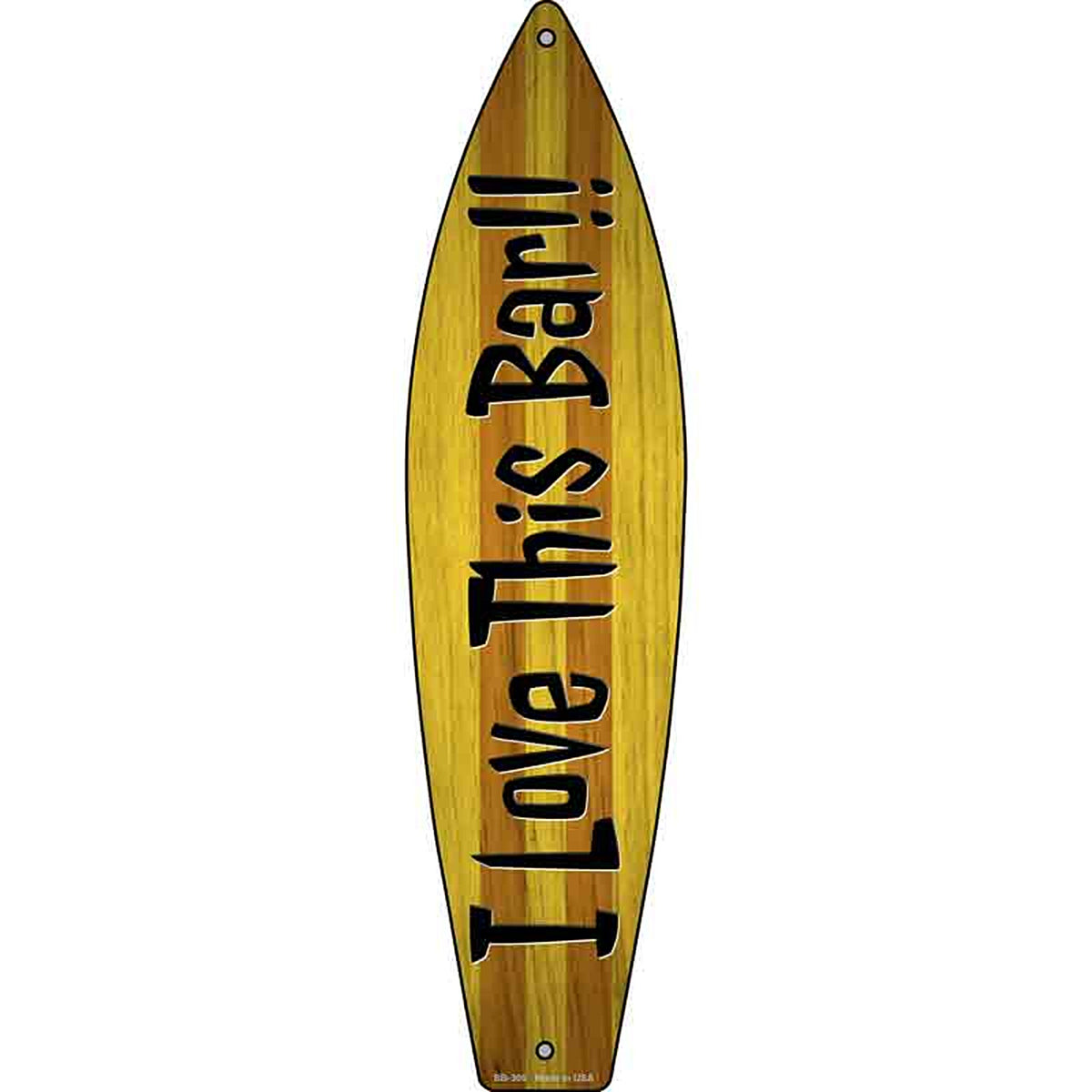 I Love This Bar Metal Surfboard Sign