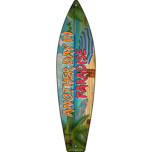 Another Day In Paradise Beach Metal Surfboard Sign