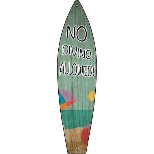 No Diving Allowed Metal Surfboard Sign
