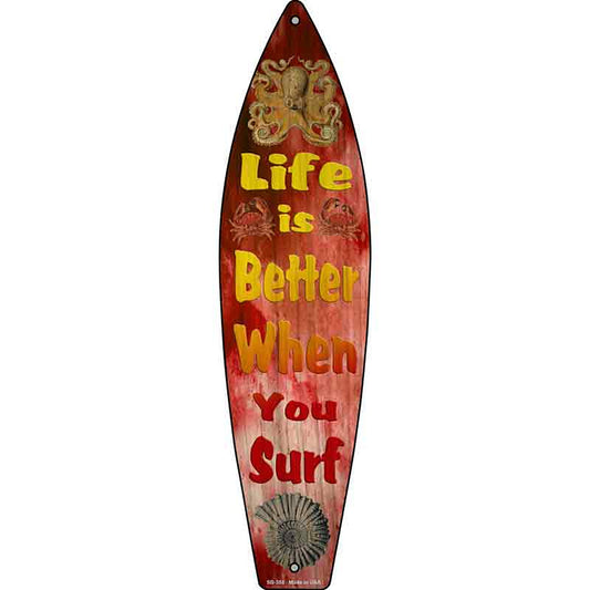 Life Is Better When Your Surf Red Metal Surfboard Sign