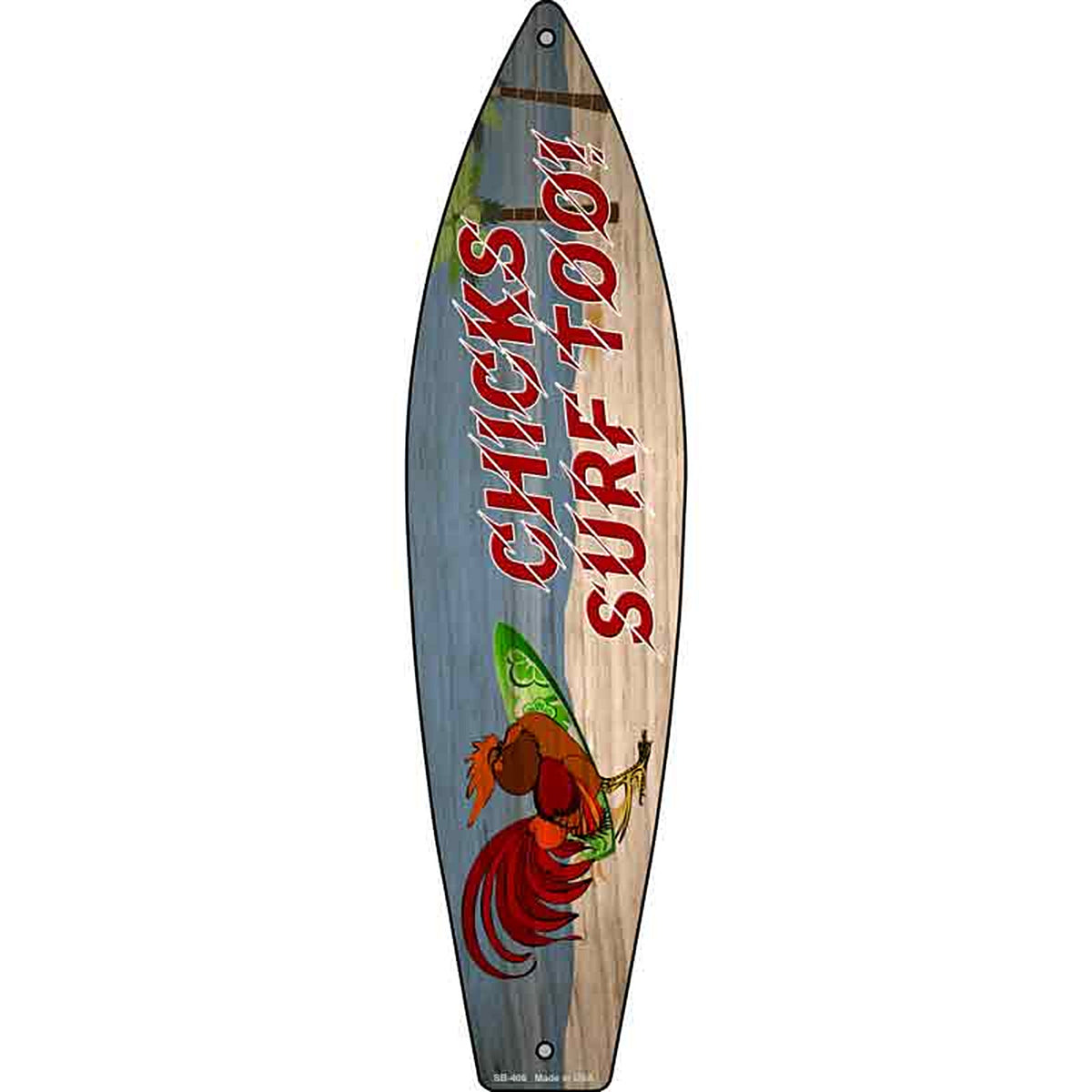 Chicks Surf Too Metal Surfboard Sign