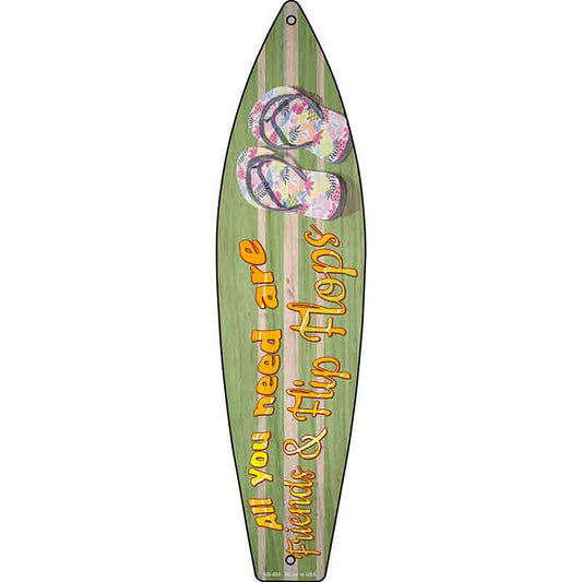 All You Need Are Friends Metal Surfboard Sign