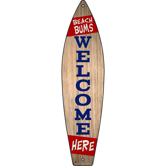 Beach Bums Red Welcome Here Vertical Metal Surfboard Sign