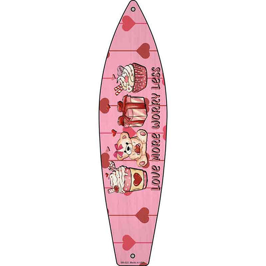 Love More Worry Less Metal Surfboard Sign
