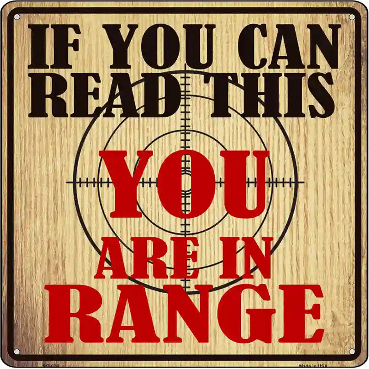 You Are In Range Novelty Metal Square Sign