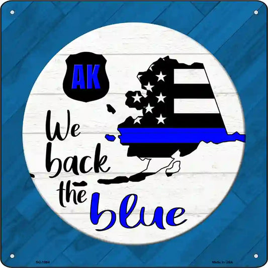 Alaska Back The Blue Novelty Metal Square Sign