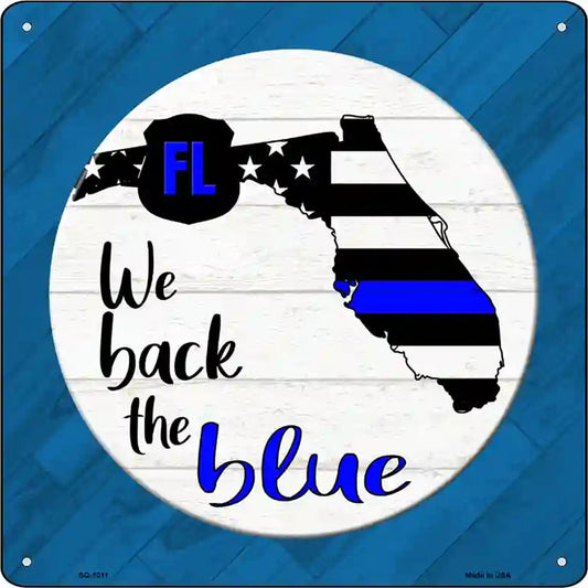 Florida Back The Blue Novelty Metal Square Sign