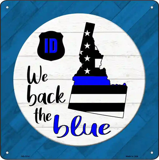 Idaho Back The Blue Novelty Metal Square Sign
