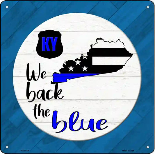 Kentucky Back The Blue Novelty Metal Square Sign