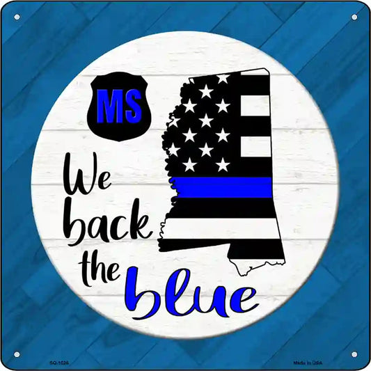 Mississippi Back The Blue Novelty Metal Square Sign
