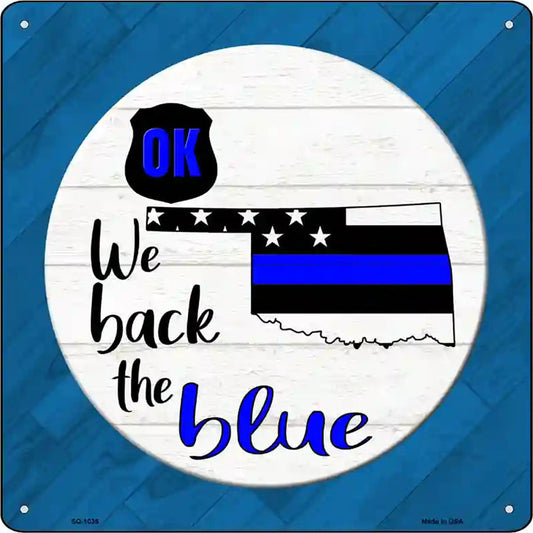 Oklahoma Back The Blue Novelty Metal Square Sign