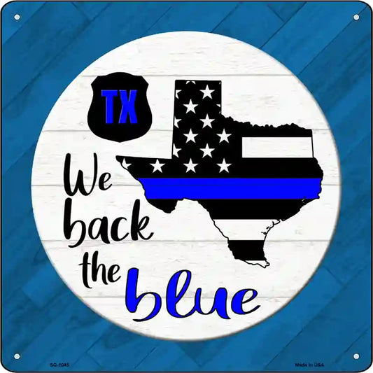 Texas Back The Blue Novelty Metal Square Sign