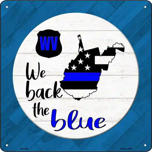 West Virginia Back The Blue Novelty Metal Square Sign