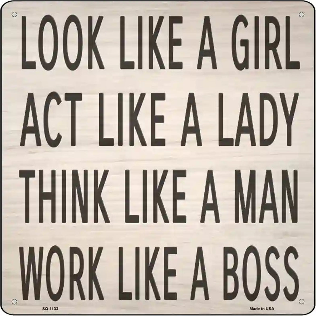 Look Like Girl Work Like Boss Novelty Metal Square Sign