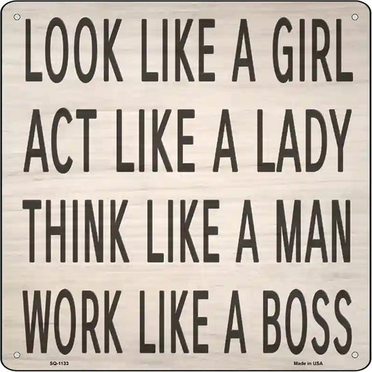 Look Like Girl Work Like Boss Novelty Metal Square Sign