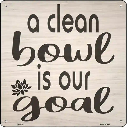 A Clean Bowl Novelty Metal Square Sign