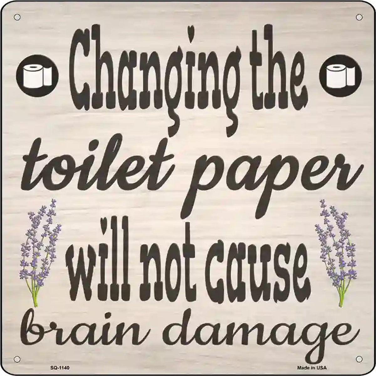 Change The Toiler Paper Novelty Metal Square Sign
