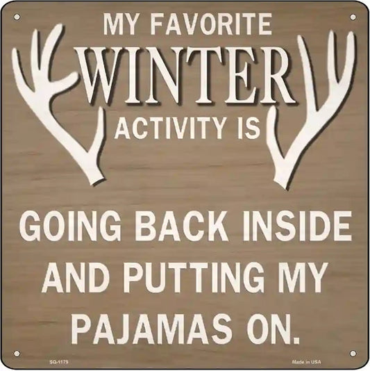 Favorite Winter Activity Novelty Metal Square Sign