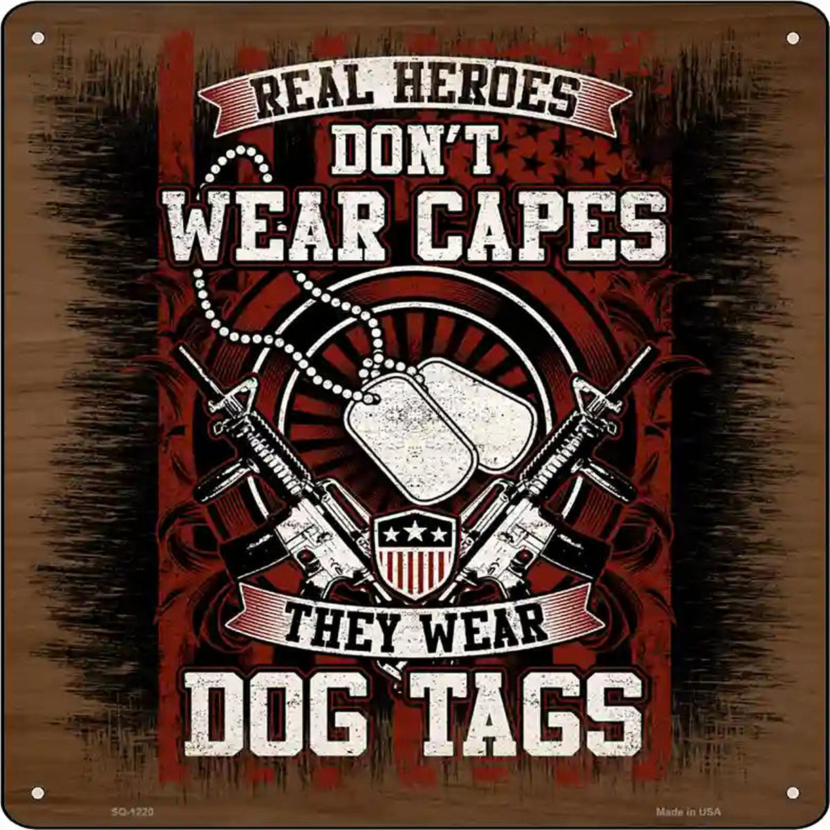 Heroes Wear Dog Tags Novelty Metal Square Sign