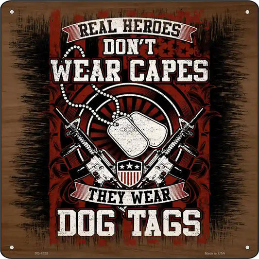 Heroes Wear Dog Tags Novelty Metal Square Sign