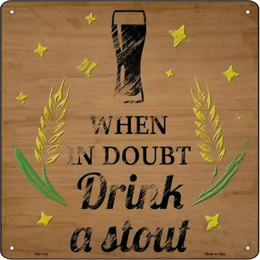 Drink a Stout Novelty Metal Square Sign