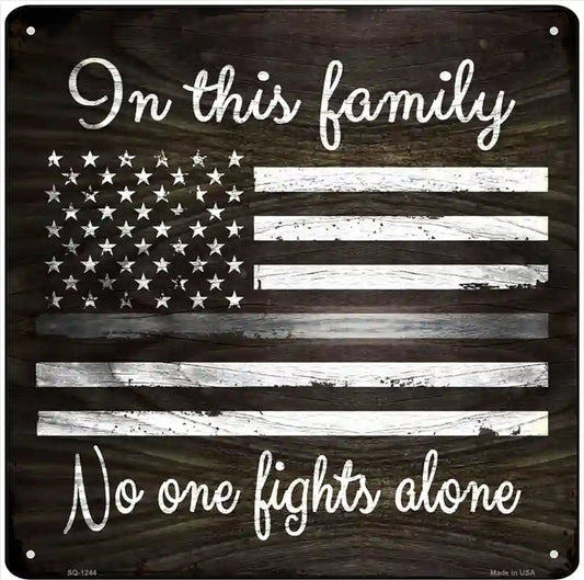 No One Fights Alone Gray Novelty Metal Square Sign
