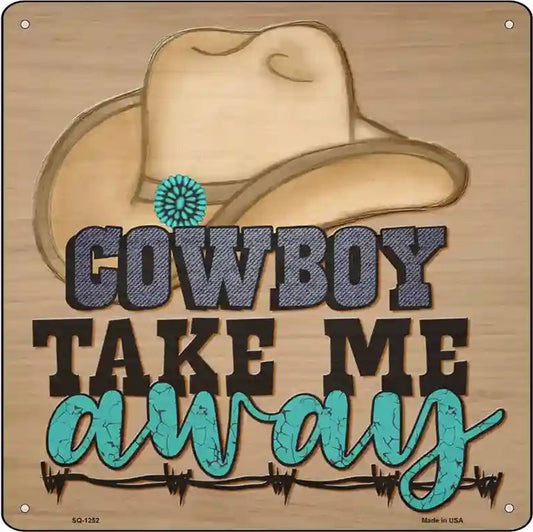 Take Me Away Novelty Metal Square Sign
