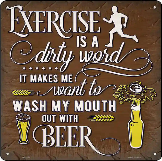 Exercise Is Dirty Word Novelty Metal Square Sign