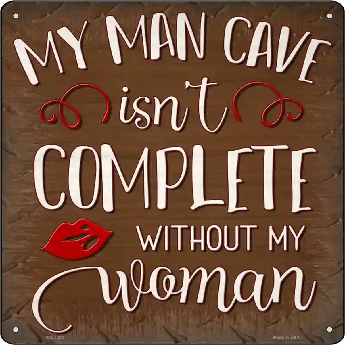Man Cave Isnt Complete Novelty Metal Square Sign
