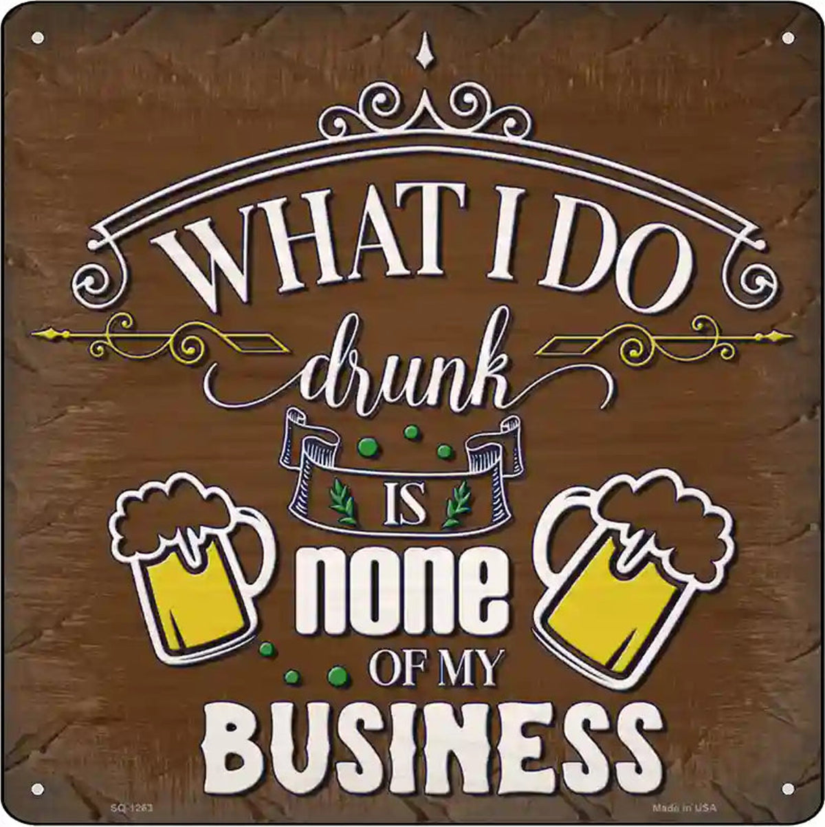 None of My Business Novelty Metal Square Sign