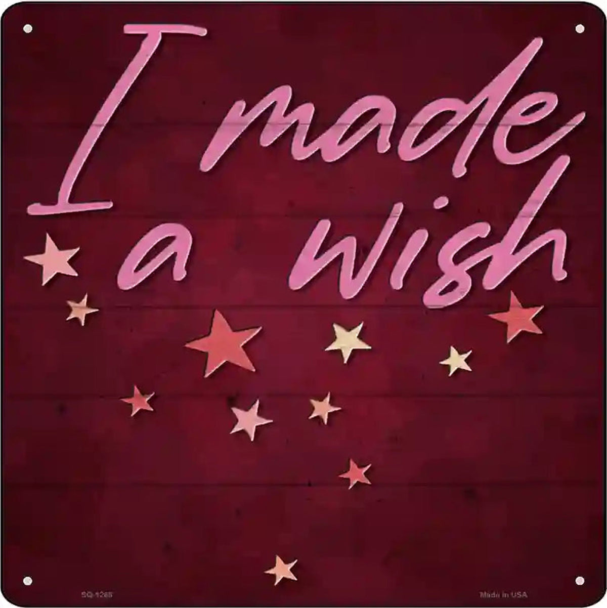 I Made a Wish Novelty Metal Square Sign
