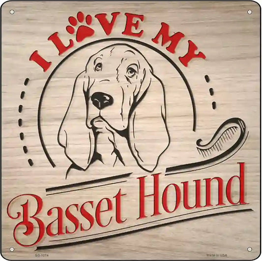 Love My Basset Novelty Metal Square Sign