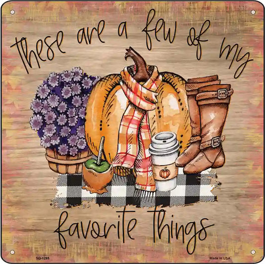 Few Favorite Things Novelty Metal Square Sign