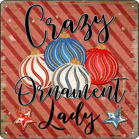 Crazy Ornament Lady Novelty Metal Square Sign