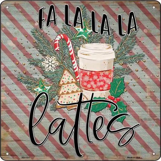 Fa La La La Lattes Novelty Metal Square Sign