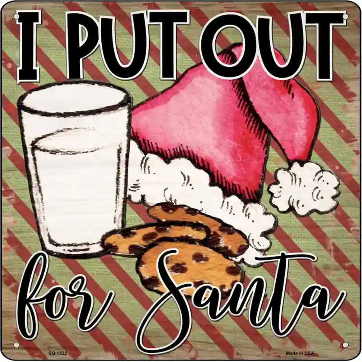 I Put Out for Santa Novelty Metal Square Sign