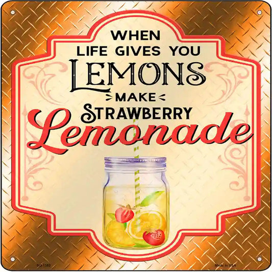 Make Strawberry Lemonade Orange Novelty Metal Square Sign
