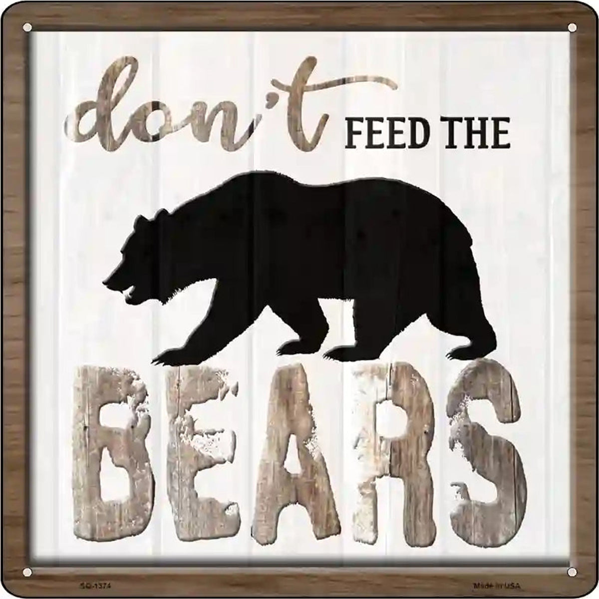 Dont Feed The Bears Novelty Metal Square Sign