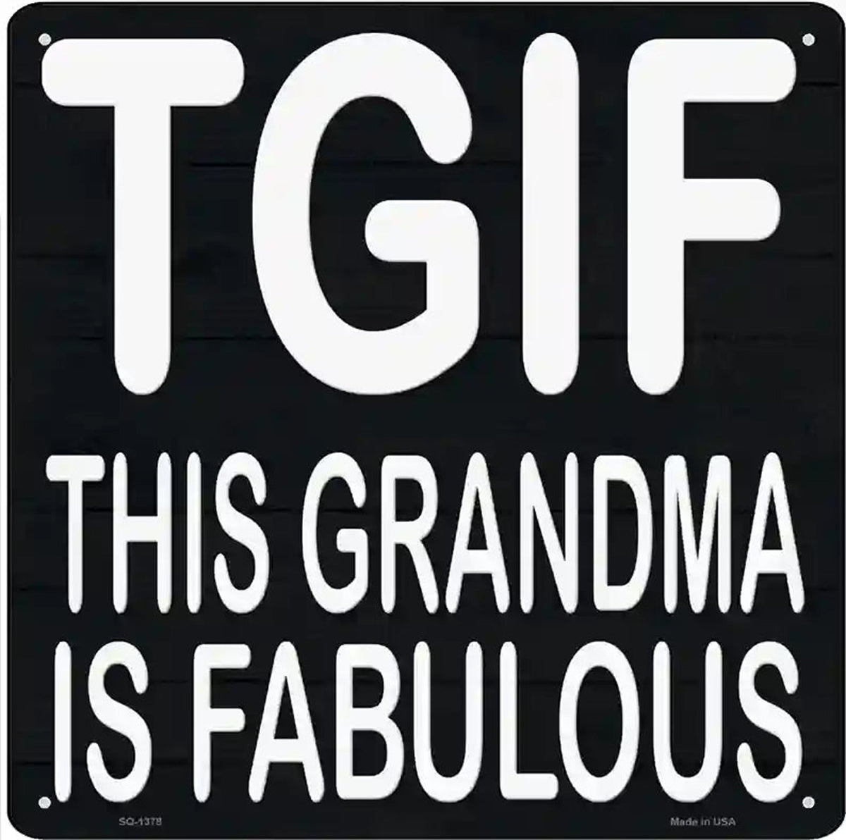 This Grandma is Fabulous Novelty Metal Square Sign