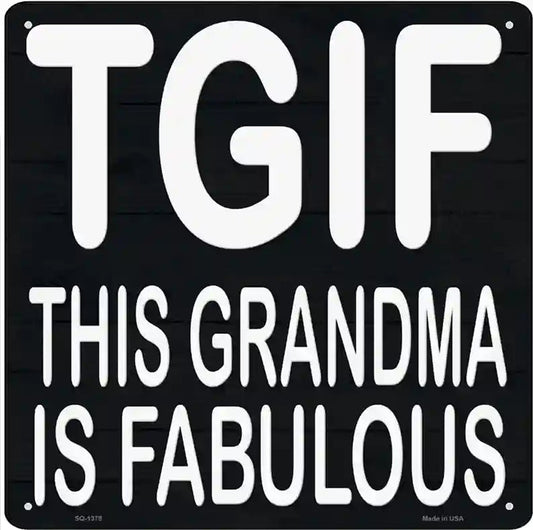 This Grandma is Fabulous Novelty Metal Square Sign