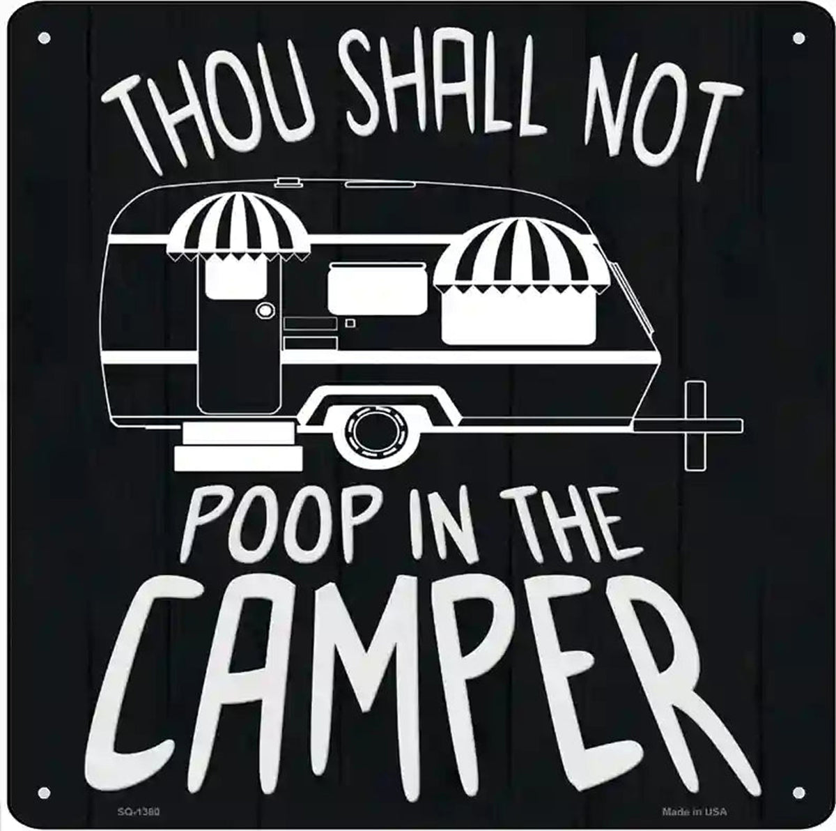 Thou Shall Not Poop In Camper Novelty Metal Square Sign